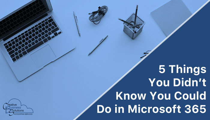 5-things-you-didnt-know-you-could-do-microsoft-365